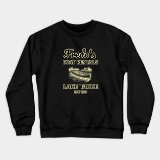 Fredo's Boat Rentals - Lake Tahoe Est. 1959 Crewneck Sweatshirt